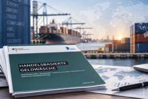 FIU veröffentlicht neues Anhaltspunktepapier zur handelsbasierten Geldwäsche (Stand Juli 2026)